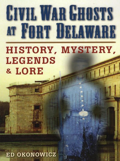 Cover image for Civil War Ghosts at Fort Delaware